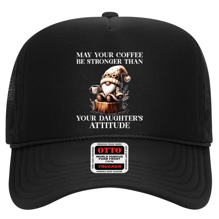 May Your Coffee Be Stronger Than Your Daughters Attitude Hat