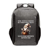May Your Coffee Be Stronger Than Your Daughters Attitude Vector Backpack