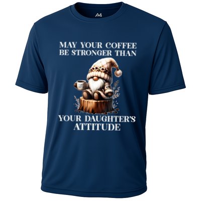 May Your Coffee Be Stronger Than Your Daughters Attitude Performance Shirt