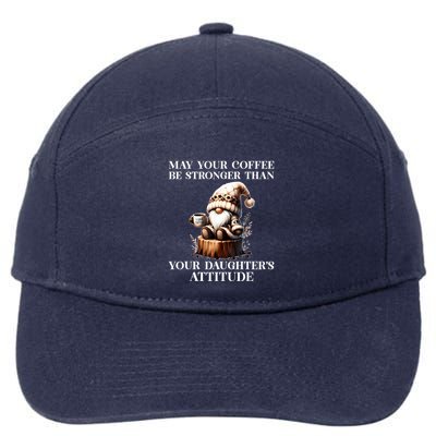May Your Coffee Be Stronger Than Your Daughters Attitude 7-Panel Snapback Hat