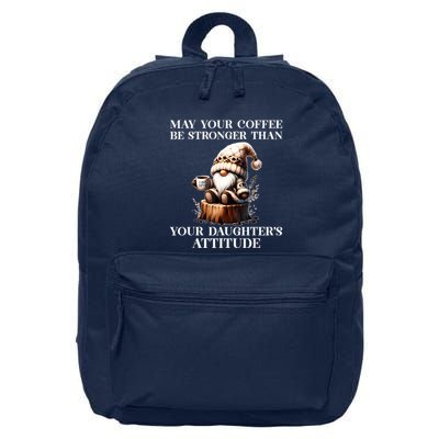 May Your Coffee Be Stronger Than Your Daughters Attitude 16 in Basic Backpack