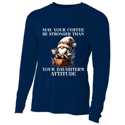 May Your Coffee Be Stronger Than Your Daughters Attitude Cooling Performance Long Sleeve Crew