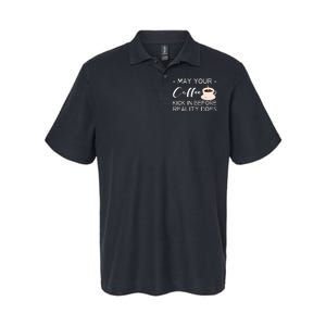 May Your Coffee Kick In Before Reality Does Softstyle Adult Sport Polo