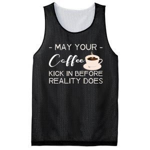 May Your Coffee Kick In Before Reality Does Mesh Reversible Basketball Jersey Tank