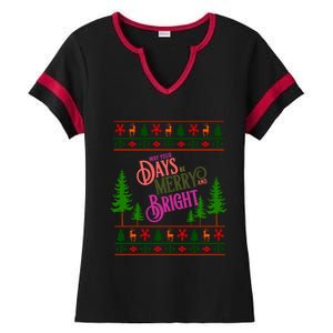 May Your Days Be Merry And Bright Happy Merry Christmas Ladies Halftime Notch Neck Tee