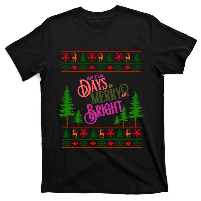 May Your Days Be Merry And Bright Happy Merry Christmas T-Shirt