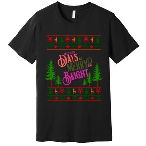 May Your Days Be Merry And Bright Happy Merry Christmas Premium T-Shirt