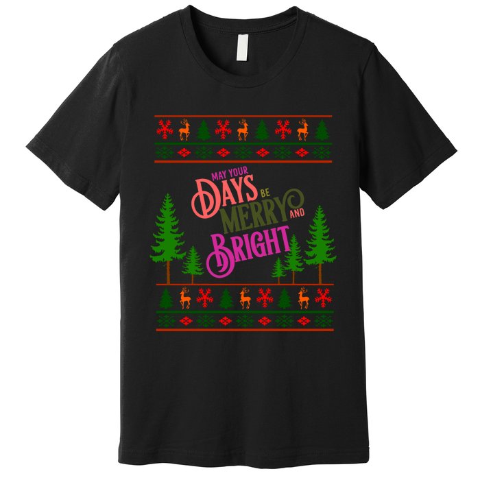 May Your Days Be Merry And Bright Happy Merry Christmas Premium T-Shirt