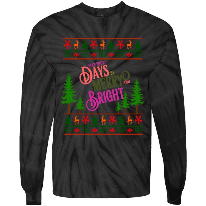 May Your Days Be Merry And Bright Happy Merry Christmas Tie-Dye Long Sleeve Shirt