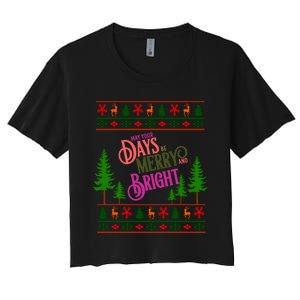 May Your Days Be Merry And Bright Happy Merry Christmas Women's Crop Top Tee