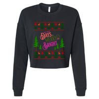 May Your Days Be Merry And Bright Happy Merry Christmas Cropped Pullover Crew