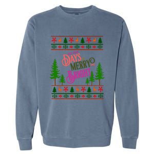 May Your Days Be Merry And Bright Happy Merry Christmas Garment-Dyed Sweatshirt