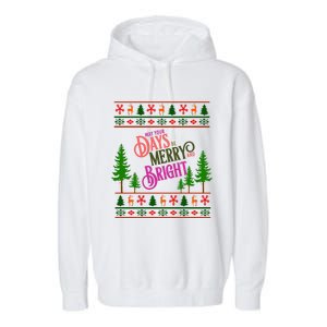 May Your Days Be Merry And Bright Happy Merry Christmas Garment-Dyed Fleece Hoodie