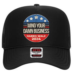 Mind Your Damn Business High Crown Mesh Back Trucker Hat