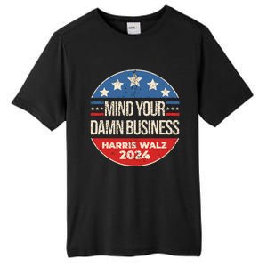 Mind Your Damn Business Tall Fusion ChromaSoft Performance T-Shirt