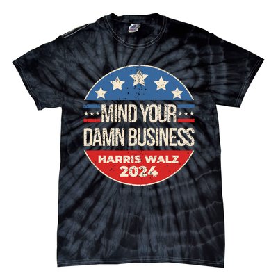 Mind Your Damn Business Tie-Dye T-Shirt