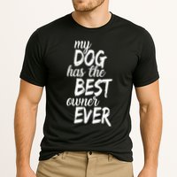 My Dog Has The Best Dog Owner Ever Cooling Performance Crew T-Shirt