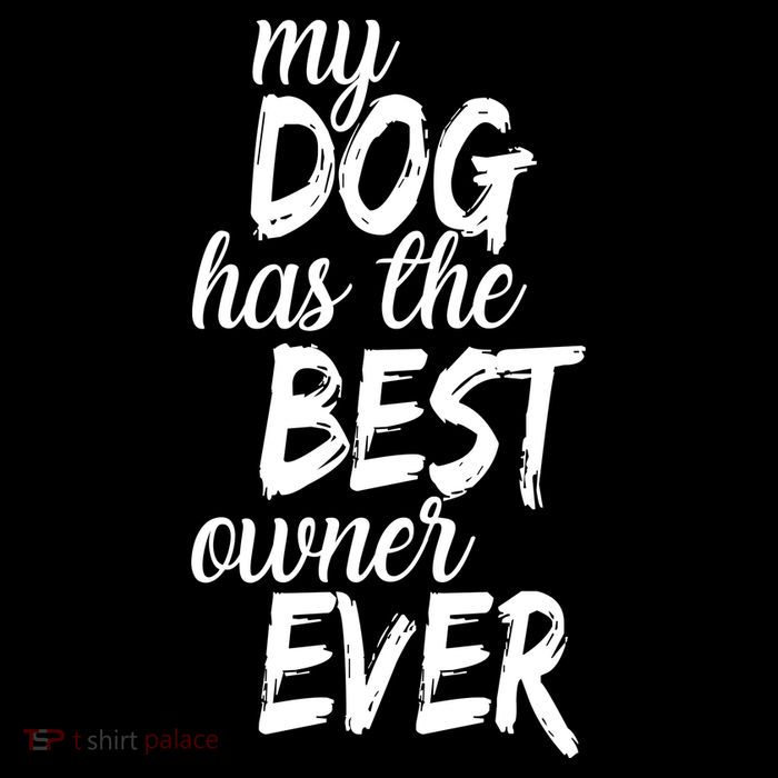 My Dog Has The Best Dog Owner Ever Toddler T-Shirt