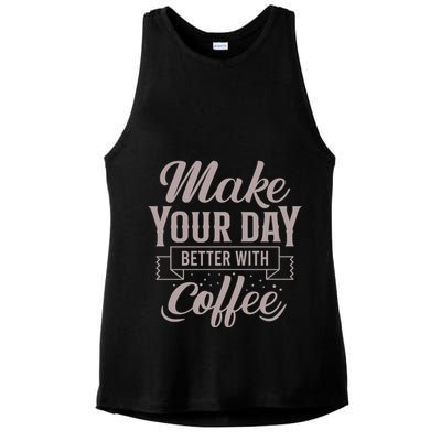 Make Your Day Better With Coffee Ladies PosiCharge Tri-Blend Wicking Tank