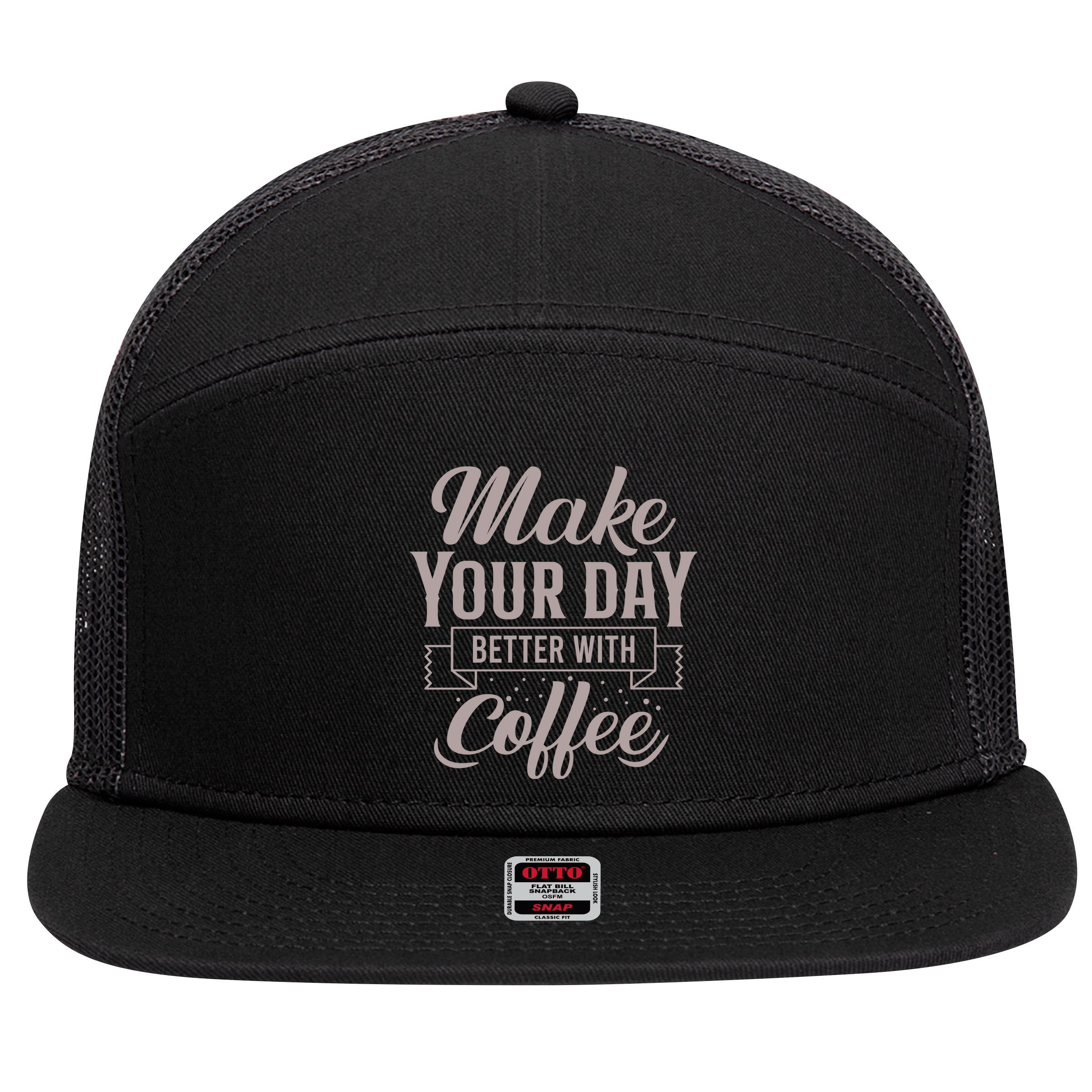 Make Your Day Better With Coffee 7 Panel Mesh Trucker Snapback Hat