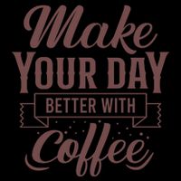 Make Your Day Better With Coffee 16oz Travel Tumbler