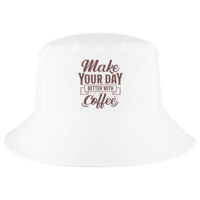 Make Your Day Better With Coffee Cool Comfort Performance Bucket Hat