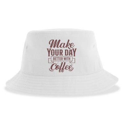 Make Your Day Better With Coffee Sustainable Bucket Hat