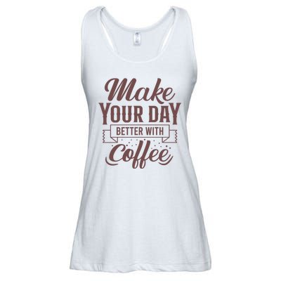 Make Your Day Better With Coffee Ladies Essential Flowy Tank