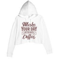 Make Your Day Better With Coffee Crop Fleece Hoodie