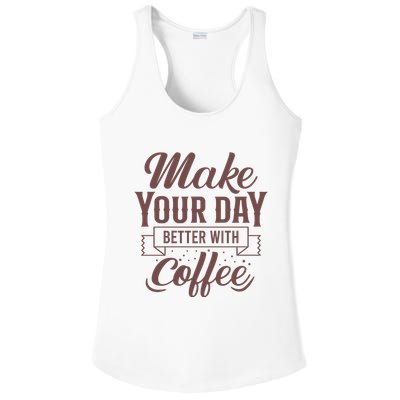 Make Your Day Better With Coffee Ladies PosiCharge Competitor Racerback Tank