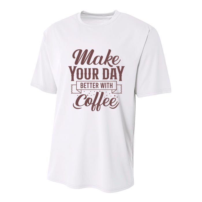 Make Your Day Better With Coffee Youth Performance Sprint T-Shirt