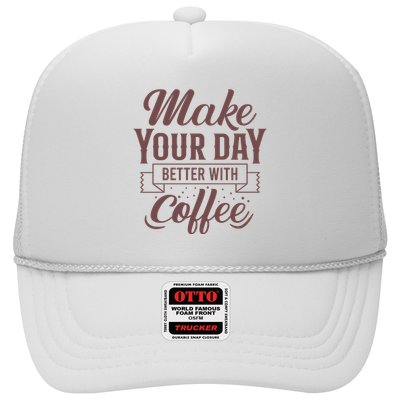 Make Your Day Better With Coffee Trucker Hat