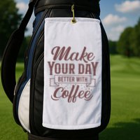 Make Your Day Better With Coffee Golf Towel