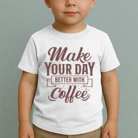 Make Your Day Better With Coffee Toddler T-Shirt