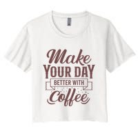 Make Your Day Better With Coffee Crop Top
