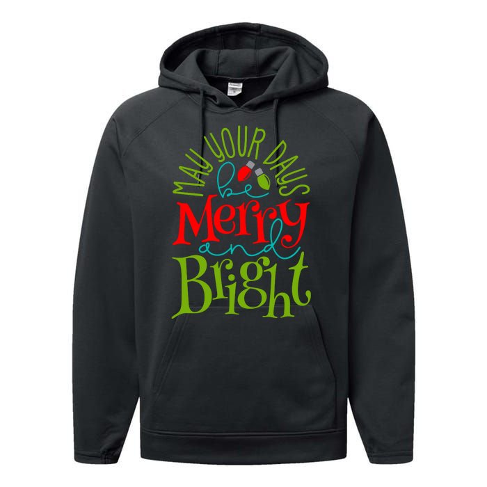 May Your Days Be Merry And Bright Performance Fleece Hoodie