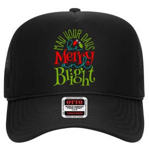 May Your Days Be Merry And Bright High Crown Mesh Back Trucker Hat