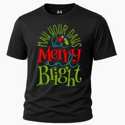 May Your Days Be Merry And Bright Performance Shirt