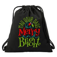 May Your Days Be Merry And Bright Drawstring Bag