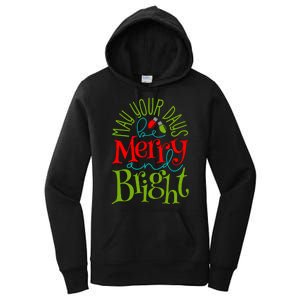 May Your Days Be Merry And Bright Women's Pullover Hoodie