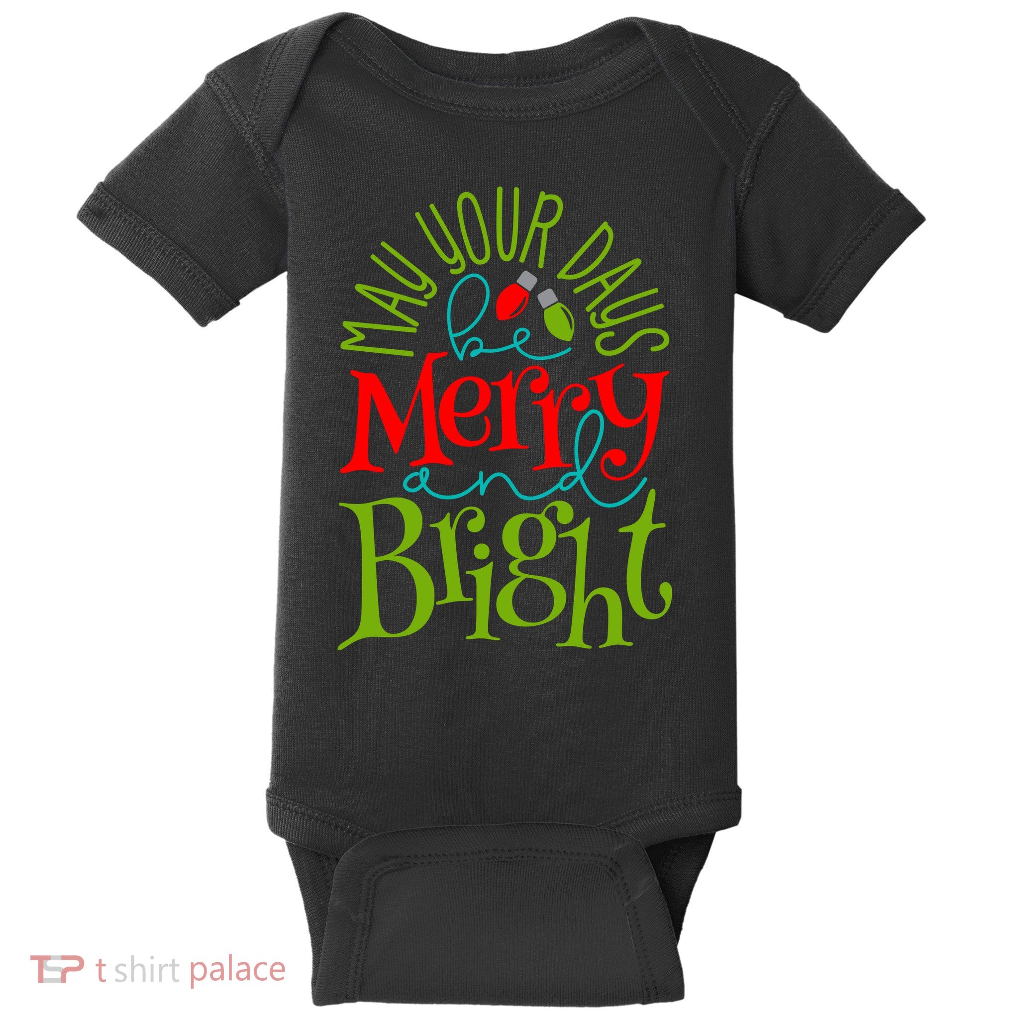 May Your Days Be Merry And Bright Baby Bodysuit