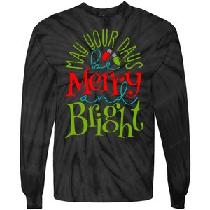 May Your Days Be Merry And Bright Tie-Dye Long Sleeve Shirt