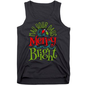 May Your Days Be Merry And Bright Tank Top