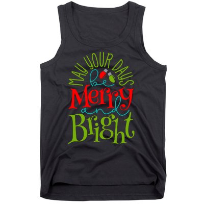 May Your Days Be Merry And Bright Tank Top