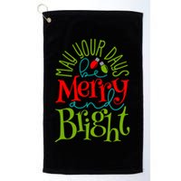 May Your Days Be Merry And Bright Golf Towel