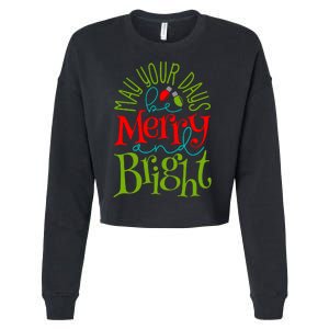 May Your Days Be Merry And Bright Cropped Pullover Crew