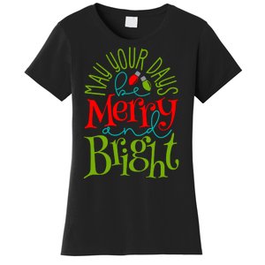 May Your Days Be Merry And Bright Women's T-Shirt