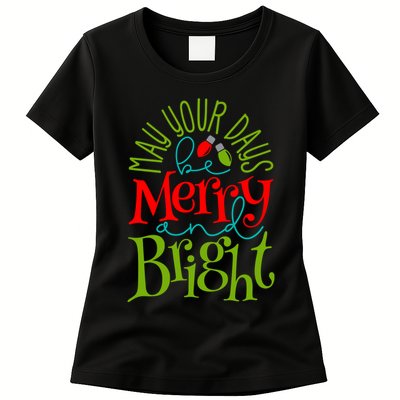May Your Days Be Merry And Bright Womens T-Shirt