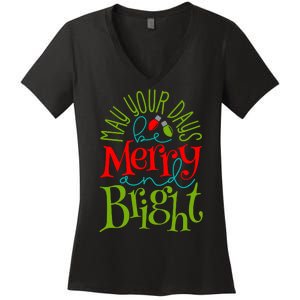 May Your Days Be Merry And Bright Women's V-Neck T-Shirt