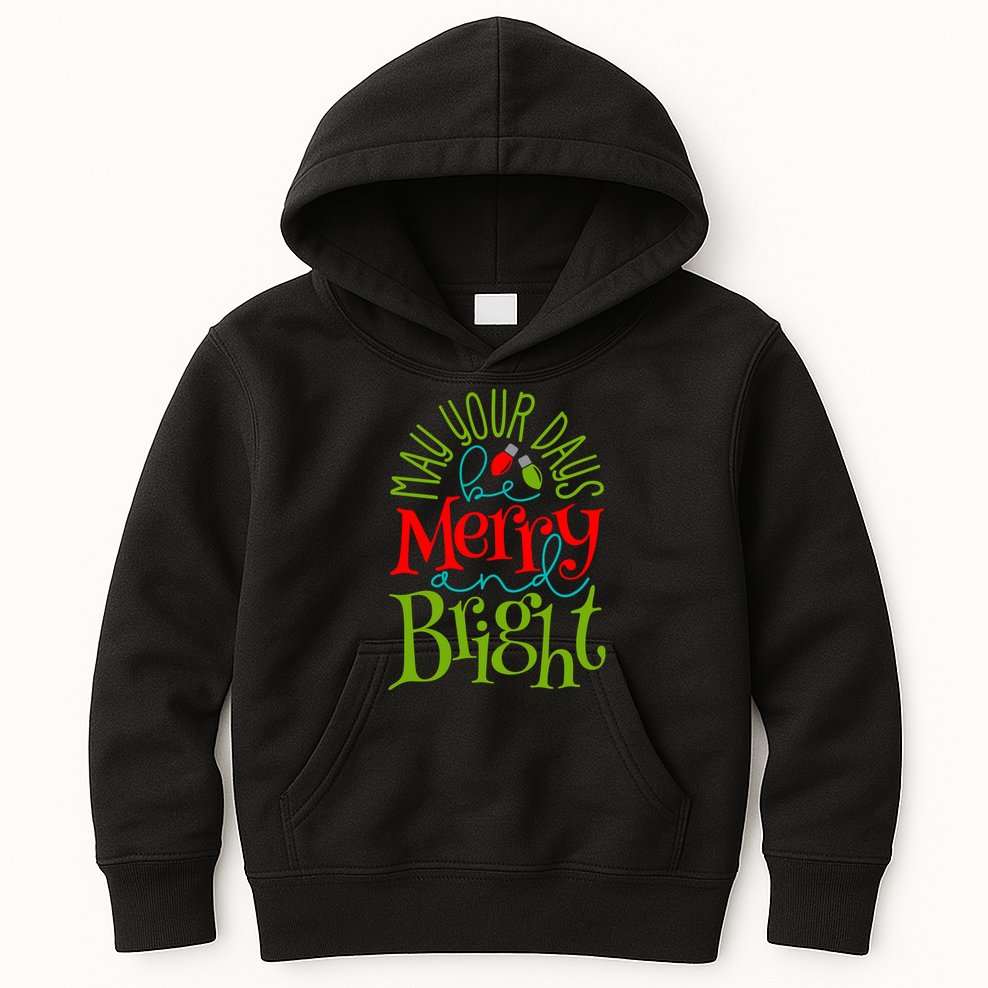 May Your Days Be Merry And Bright Kids Hoodie